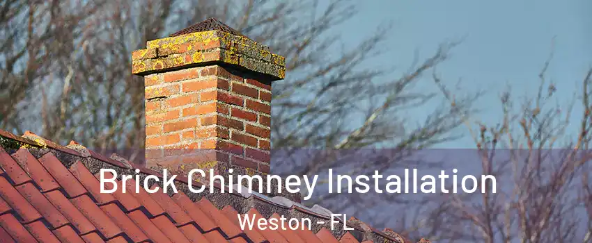  Brick Chimney Installation Weston - FL