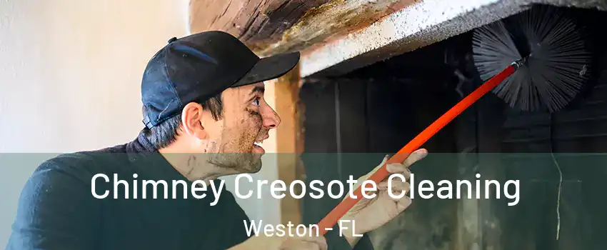  Chimney Creosote Cleaning Weston - FL