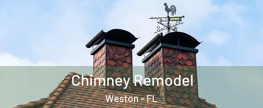  Chimney Remodel Weston - FL