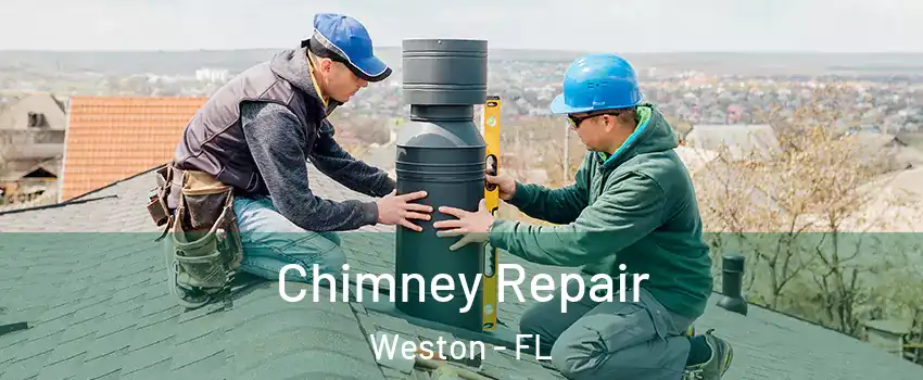  Chimney Repair Weston - FL