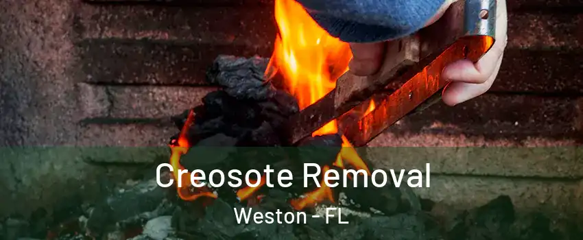  Creosote Removal Weston - FL