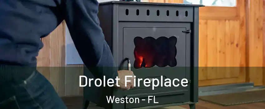  Drolet Fireplace Weston - FL