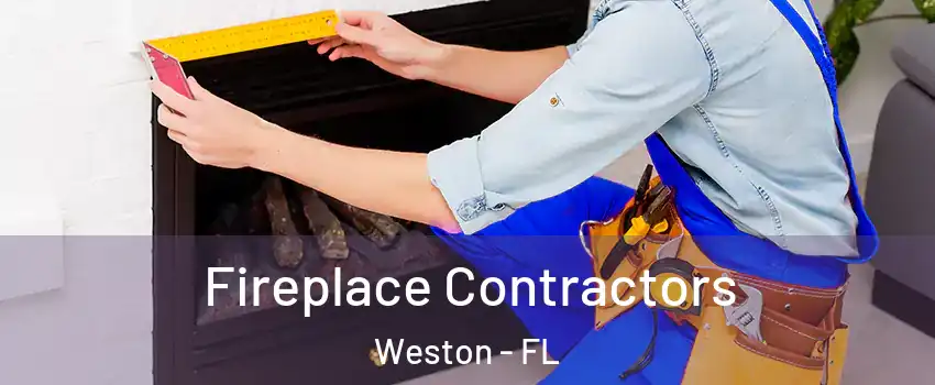  Fireplace Contractors Weston - FL