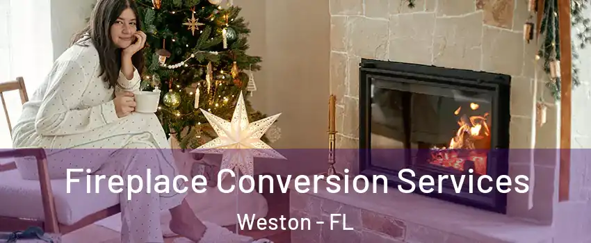  Fireplace Conversion Services Weston - FL