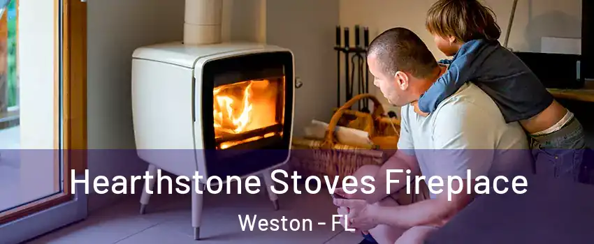 Hearthstone Stoves Fireplace Weston - FL