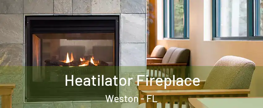  Heatilator Fireplace Weston - FL