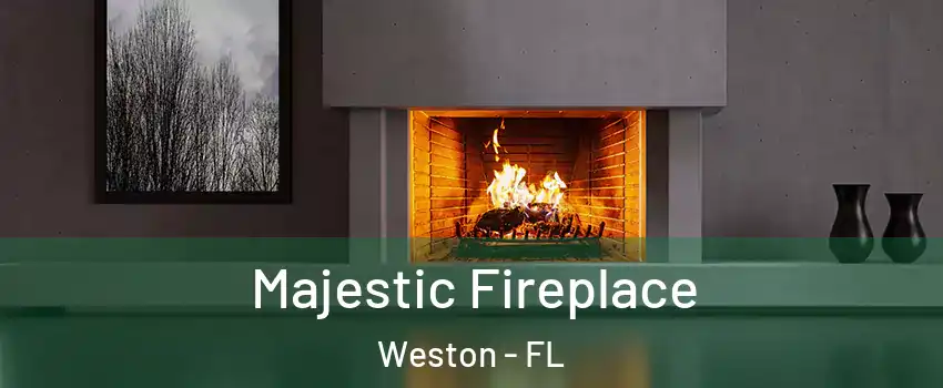  Majestic Fireplace Weston - FL