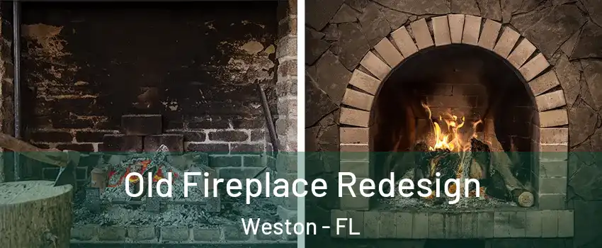 Old Fireplace Redesign Weston - FL