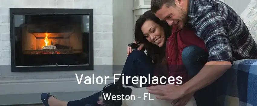  Valor Fireplaces Weston - FL