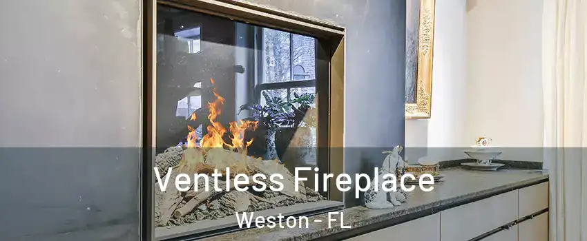  Ventless Fireplace Weston - FL