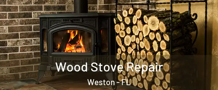  Wood Stove Repair Weston - FL